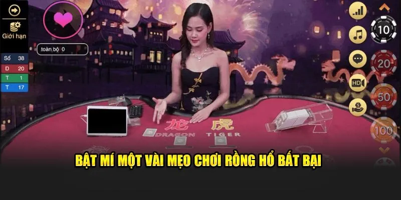 Bật mí một vài mẹo chơi rồng hổ bất bại