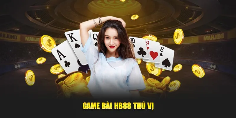 Game bài HB88 thú vị