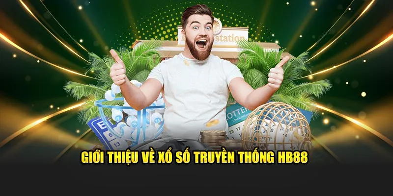 Giới thiệu về xổ số truyền thống HB88