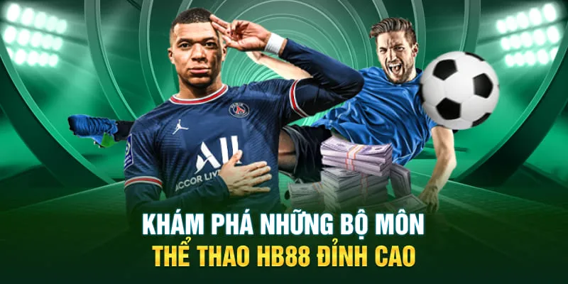 Khám phá những bộ môn thể thao HB88 đỉnh cao