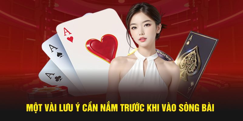 Một vài lưu ý cần nắm trước khi vào sòng bài