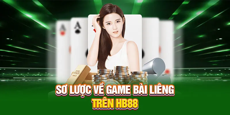 Sơ lược về game bài liêng trên HB88